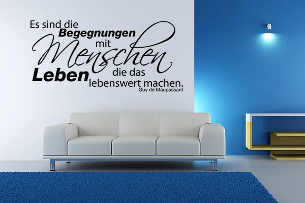 Wandtattoo 'Es sind die Begegnungen mit Menschen' - Black - Glänzend - 1,0m x 0,48m